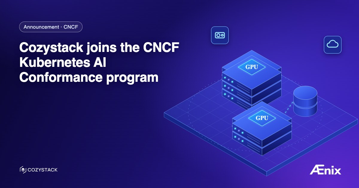 Cozystack joins the CNCF Kubernetes AI Conformance program