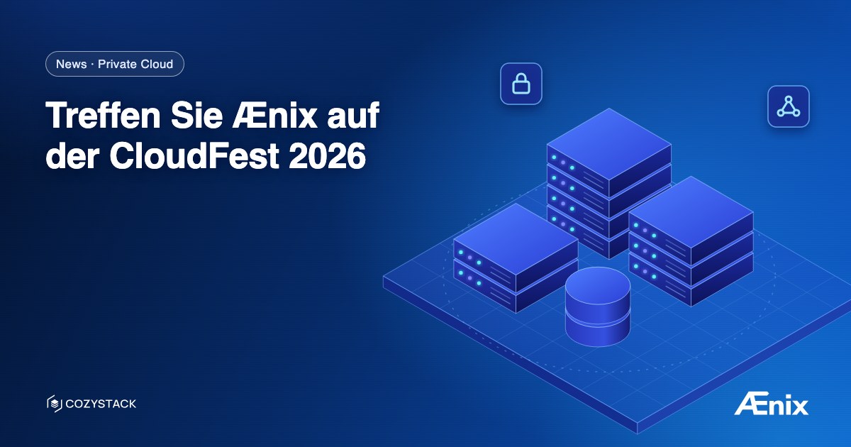 Treffen Sie Ænix auf der CloudFest 2026