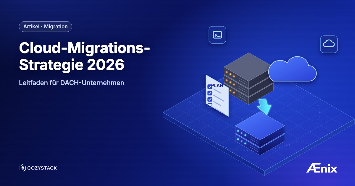 Cloud-Migrations-Strategie 2026 — Leitfaden für DACH-Unternehmen