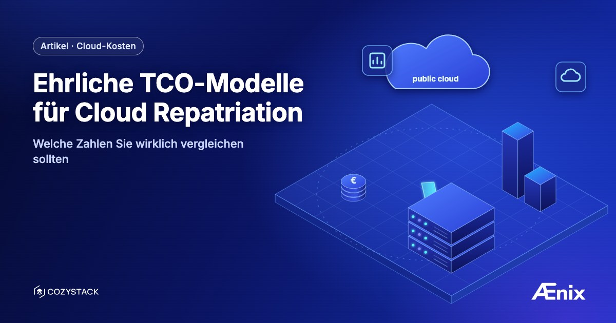 Ehrliche TCO-Modelle für Cloud Repatriation — welche Zahlen Sie wirklich vergleichen sollten