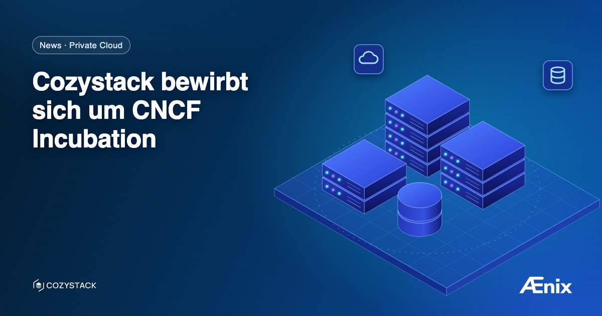 Cozystack bewirbt sich um CNCF Incubation