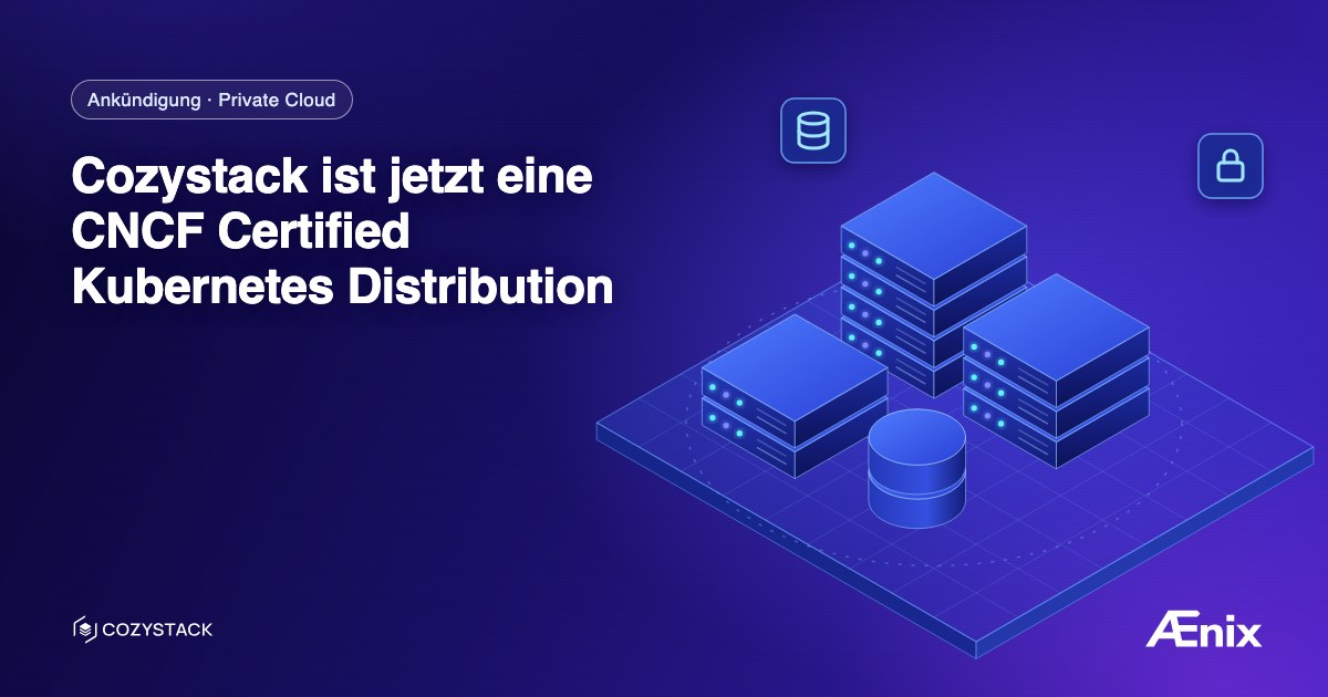 Cozystack ist jetzt eine CNCF Certified Kubernetes Distribution
