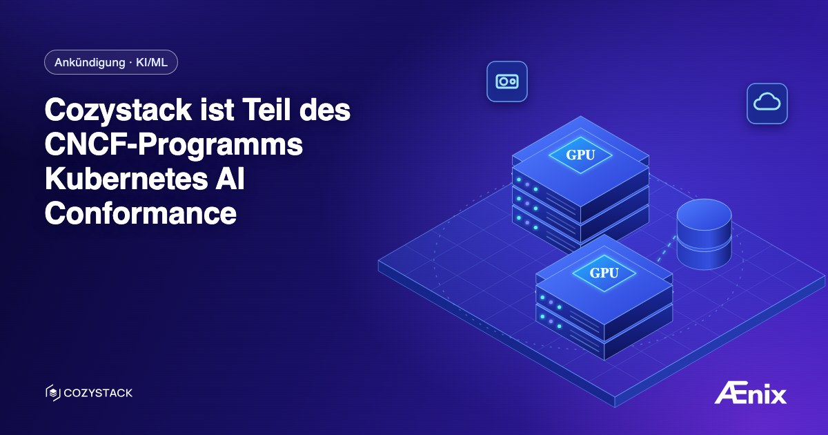 Cozystack ist Teil des CNCF-Programms Kubernetes AI Conformance