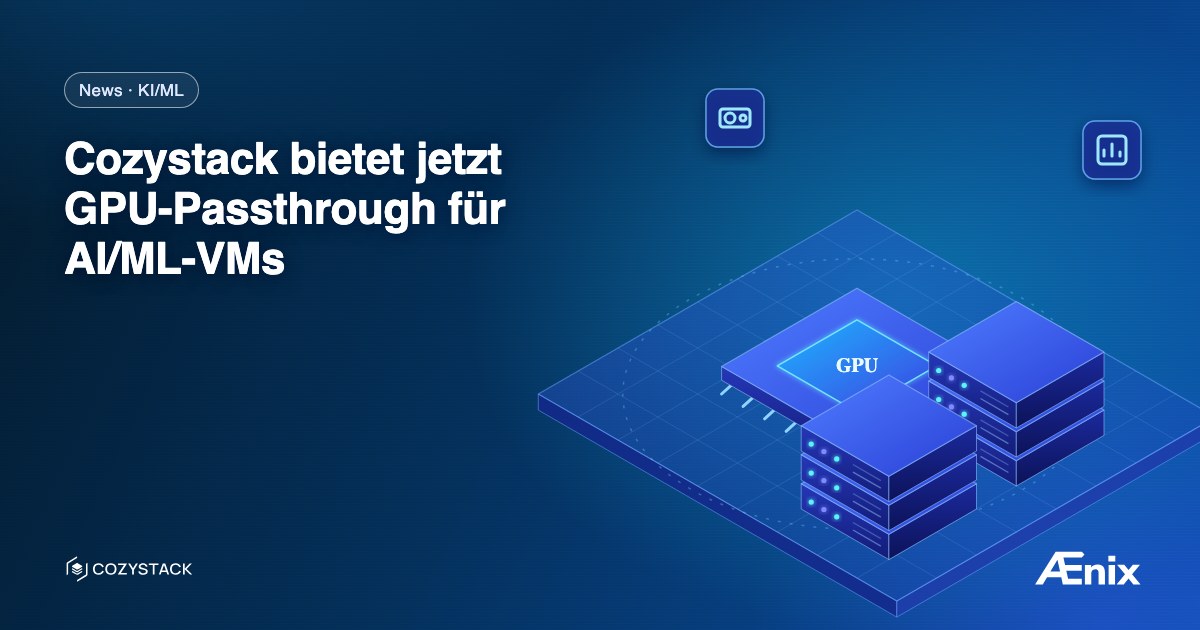Cozystack bietet jetzt GPU-Passthrough für AI/ML-VMs