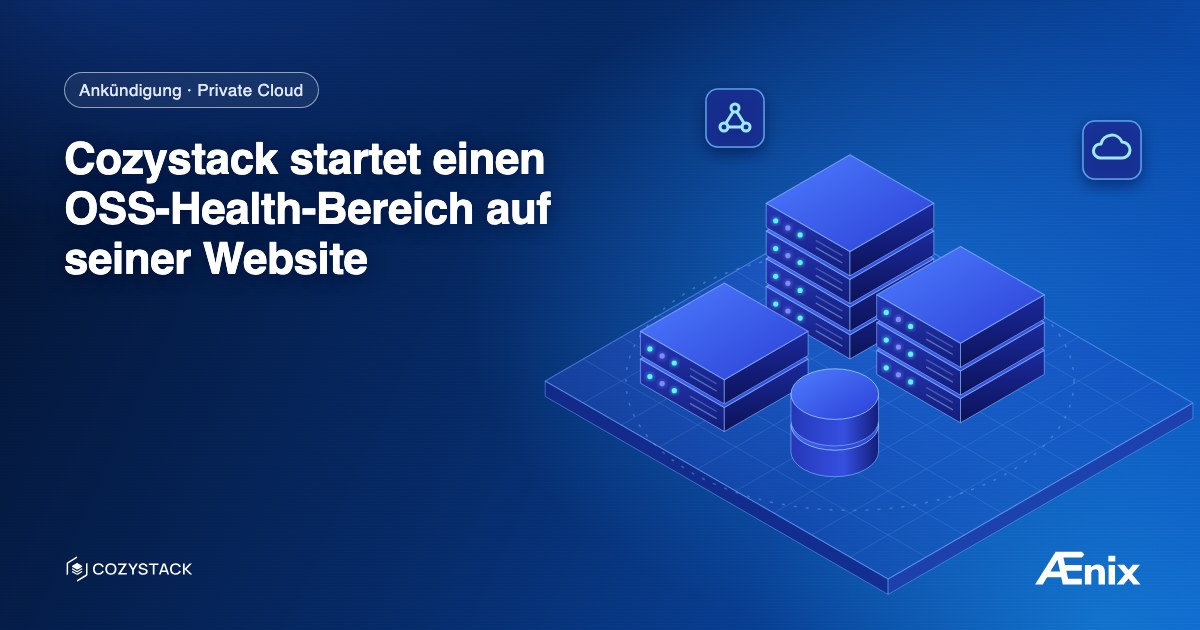 Cozystack startet einen OSS-Health-Bereich auf seiner Website