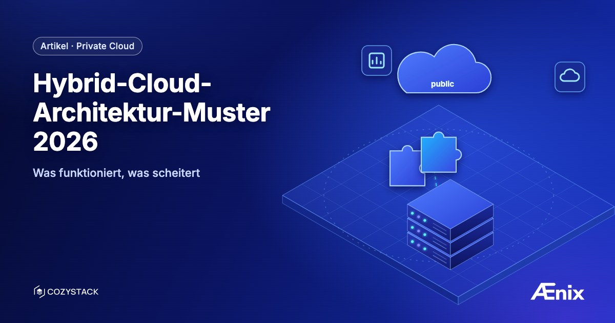 Hybrid-Cloud-Architektur-Muster 2026 — was funktioniert, was scheitert