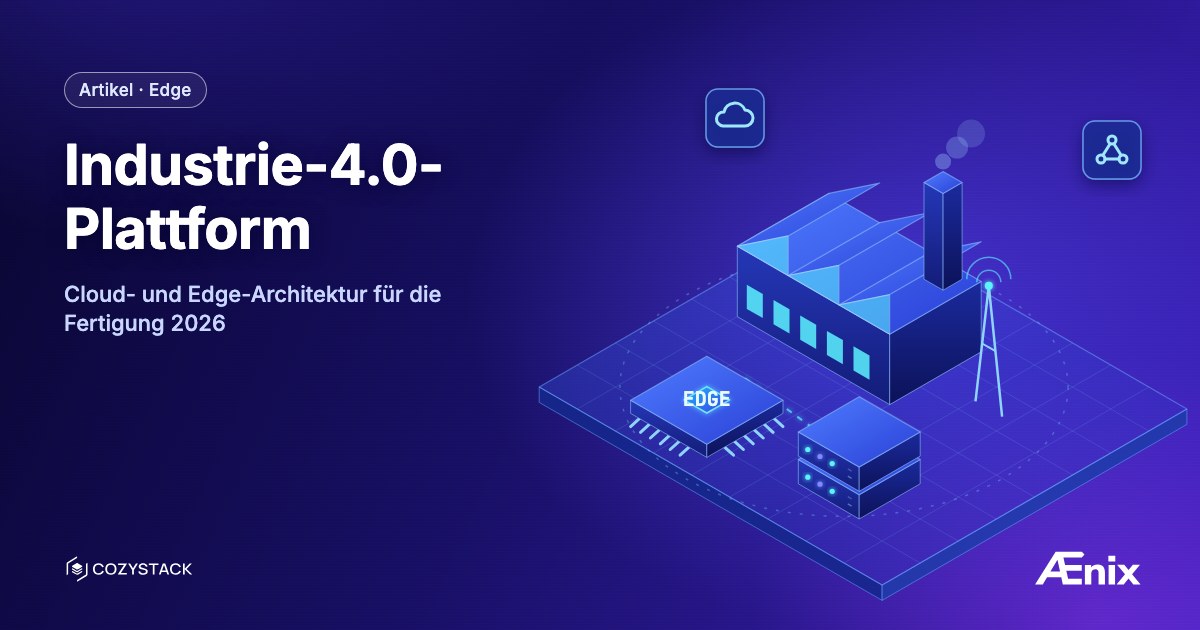 Industrie-4.0-Plattform — Cloud- und Edge-Architektur für die Fertigung 2026