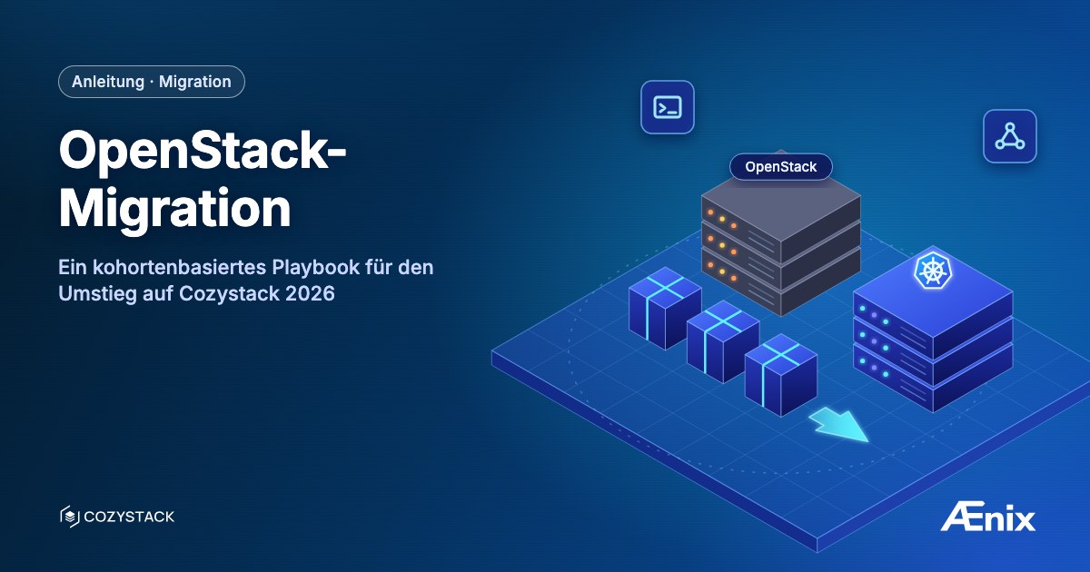 OpenStack-Migration — ein kohortenbasiertes Playbook für den Umstieg auf Cozystack 2026
