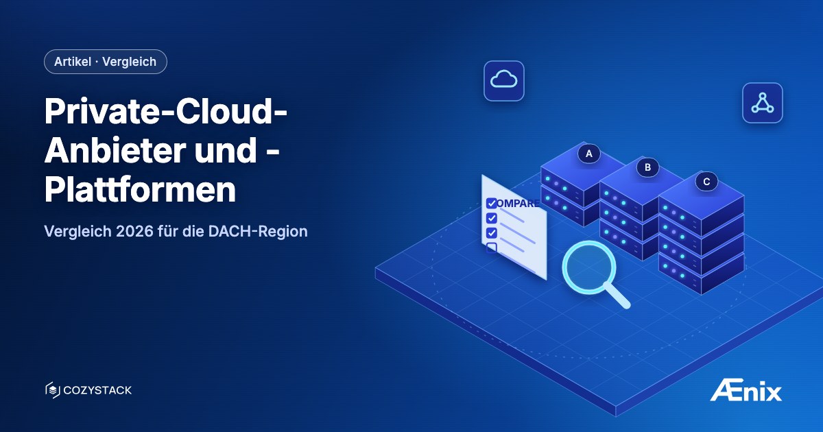 Private-Cloud-Anbieter und -Plattformen — Vergleich 2026 für die DACH-Region