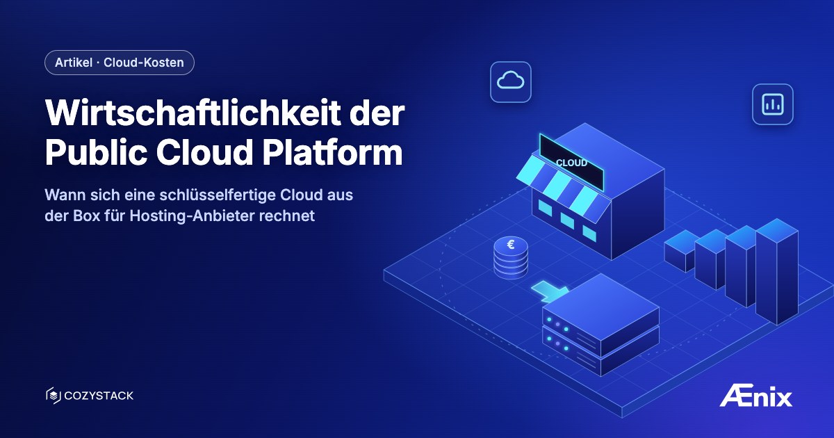 Wirtschaftlichkeit der Public Cloud Platform — wann sich eine schlüsselfertige Cloud aus der Box für Hosting-Anbieter rechnet