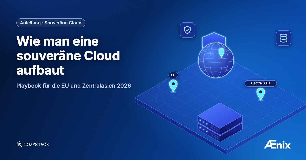 Wie man eine souveräne Cloud aufbaut — Playbook für die EU und Zentralasien 2026