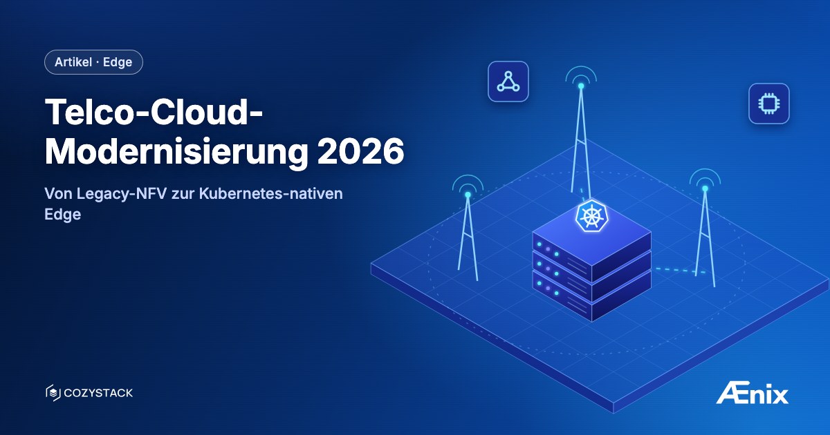 Telco-Cloud-Modernisierung 2026 — von Legacy-NFV zur Kubernetes-nativen Edge