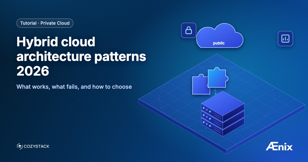 Hybrid cloud architecture patterns 2026 — what works, what fails, and how to choose