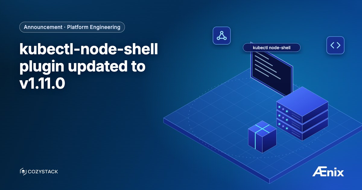 kubectl-node-shell plugin updated to v1.11.0