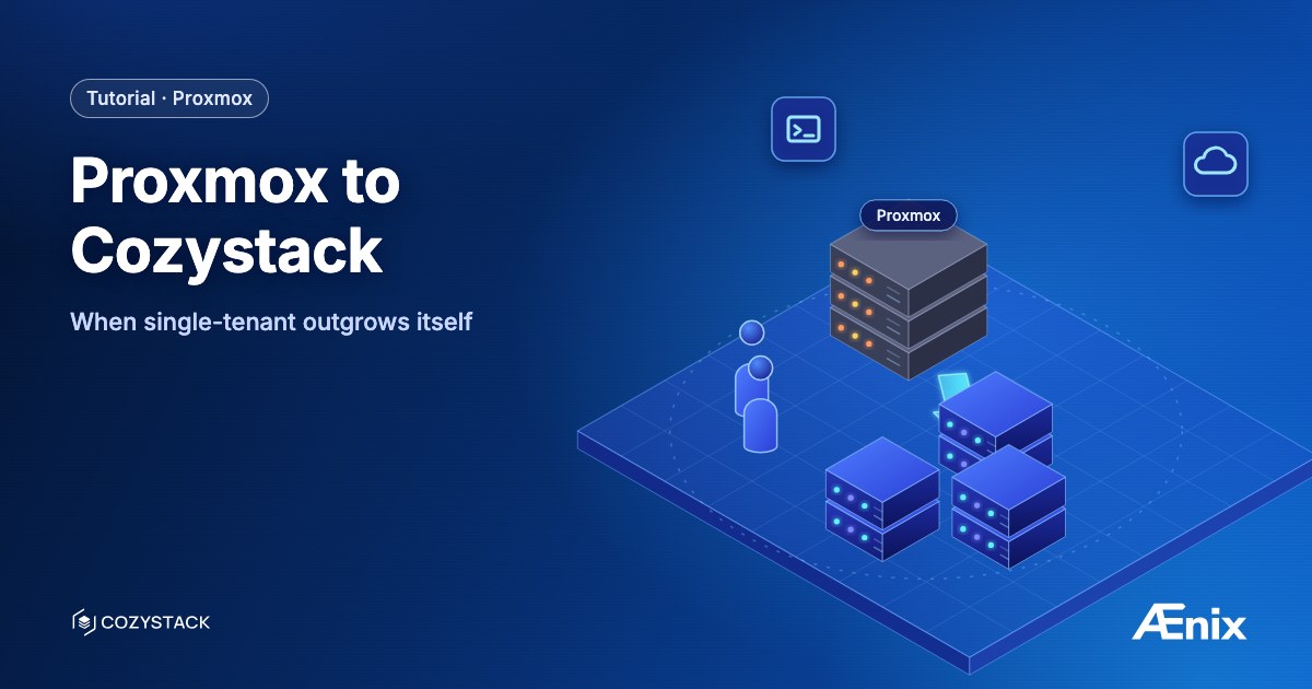 Proxmox to Cozystack — when single-tenant outgrows itself