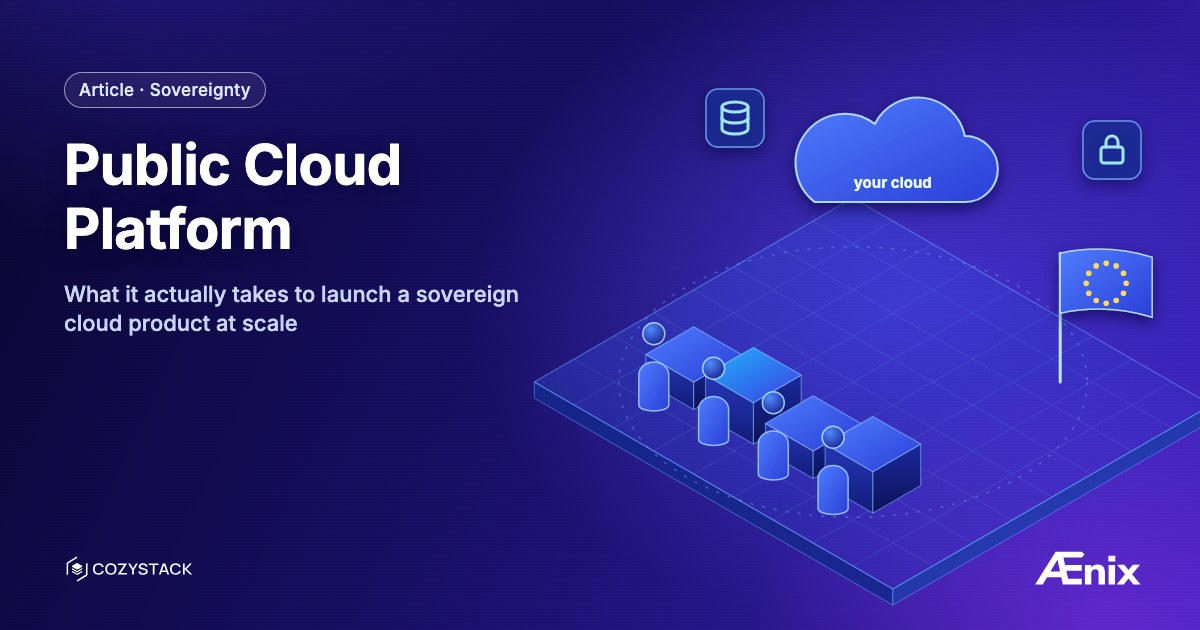 Public Cloud Platform at operator scale — what it takes to launch a national sovereign cloud