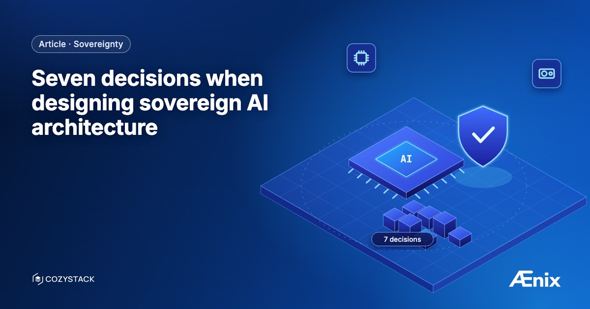 Seven decisions when designing sovereign AI architecture
