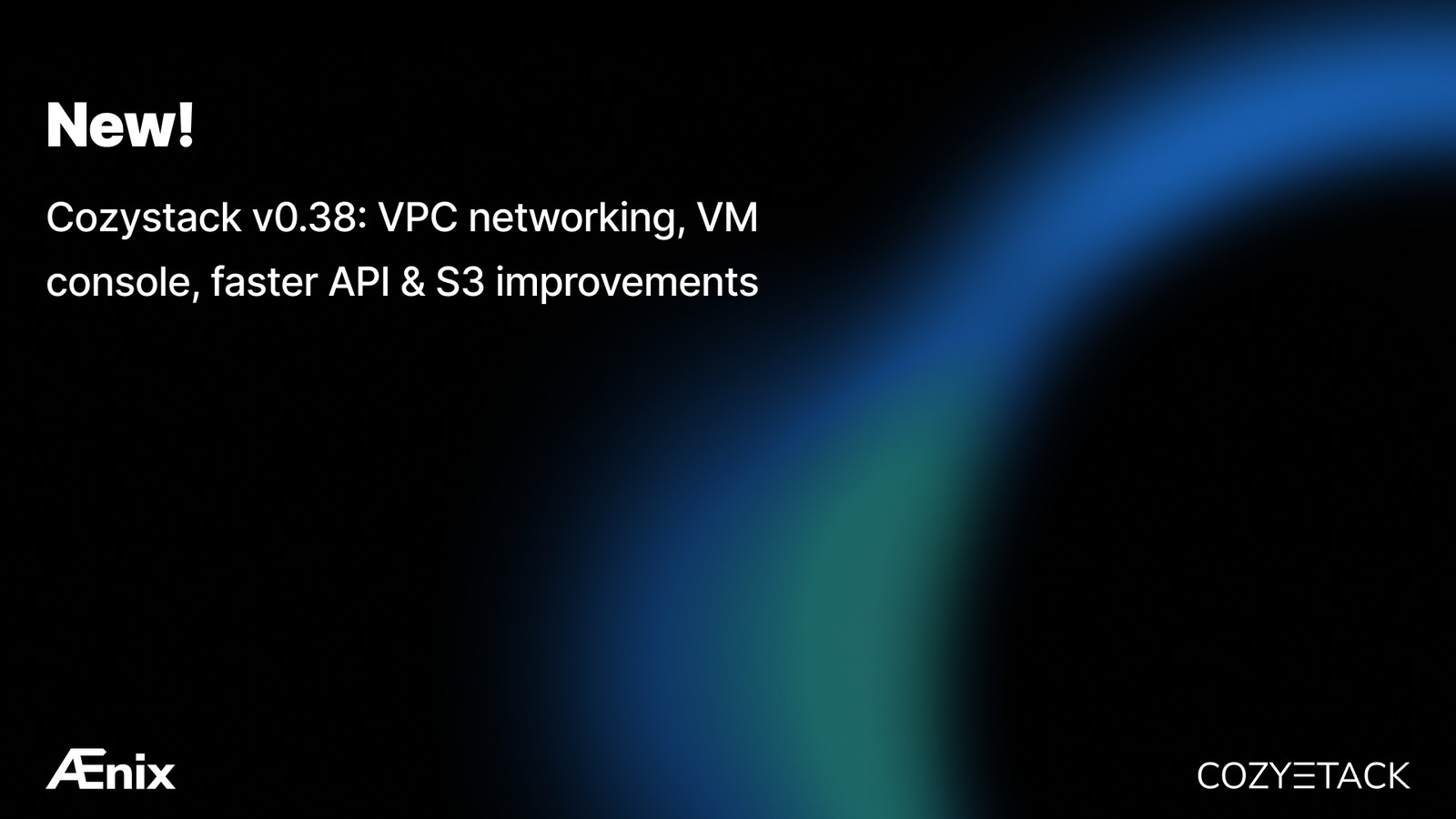Cozystack v0.38: VPC Networking, VM Console and a Faster API
